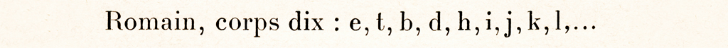 Romain, corps dix : e, t, b, d, h, i, j, k, l,…